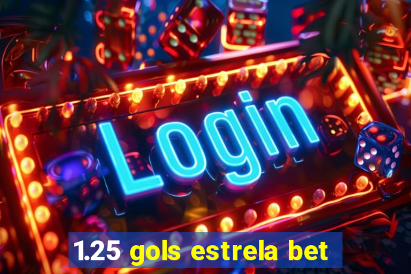 1.25 gols estrela bet